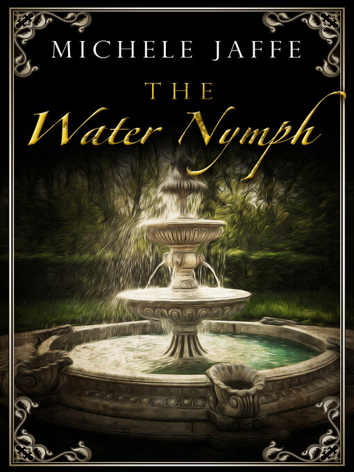 Title details for The Water Nymph by Michele Jaffe - Available